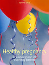 Healthy Pregnancy (eBook): A Survival Guide for Expecting Parents